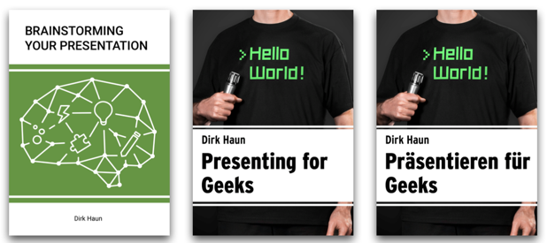 Die Cover meiner drei E-Books: Brainstorming Your Presentation, Presenting for Geeks und Präsentieren für Geeks.